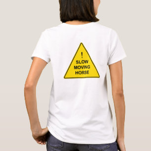 "Slow Moving Horse" Funny Yellow Warning Sign T-Shirt