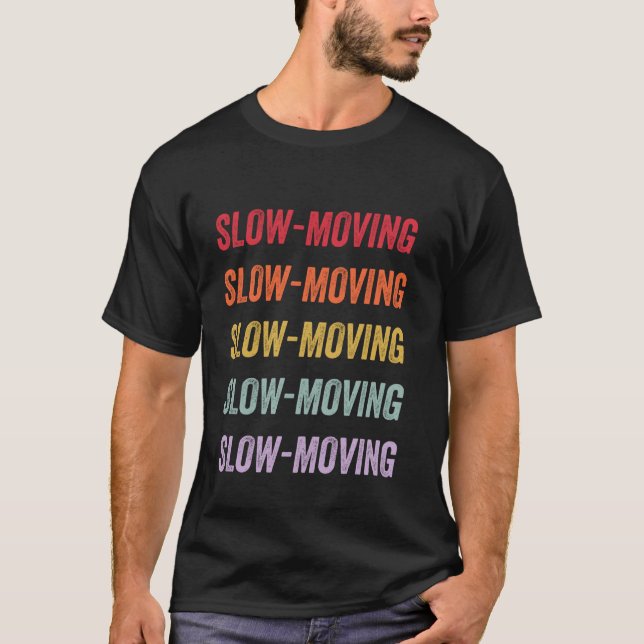 Slow-moving T-Shirt (Front)