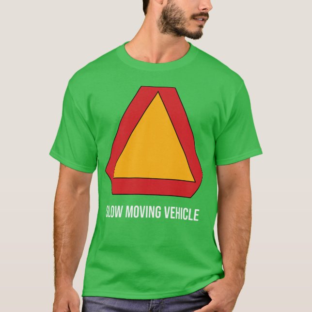 Slow Moving Vehicle T-Shirt (Front)