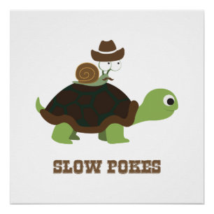 Slow Pokes - cowboy snail and turtle Poster