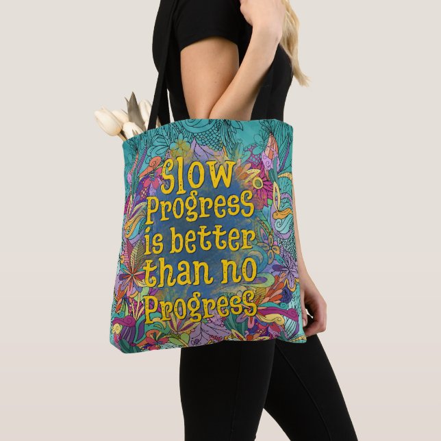 Slow progress is better than no progress | floral tote bag (Close Up)