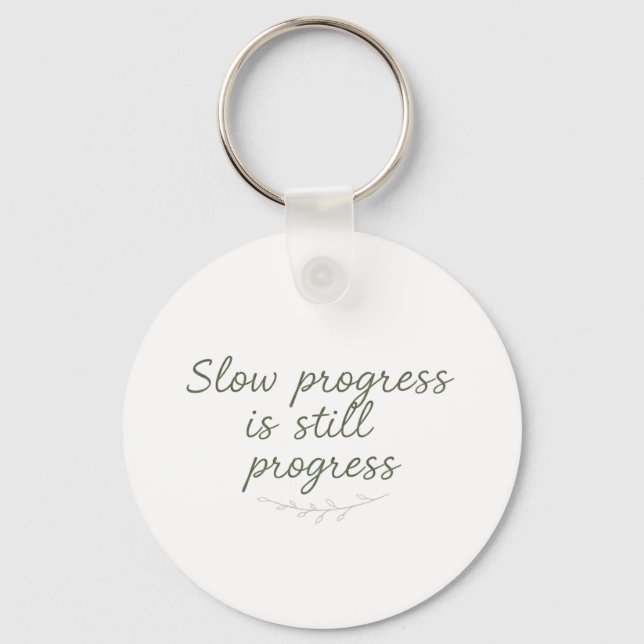Slow Progress Is Still Progress – Calm Minimal Key Ring (Front)
