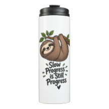Slow Progress Is Still Progress Cute Sloth