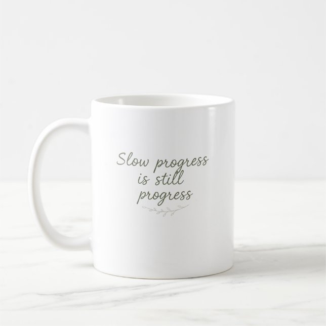 Slow Progress Is Still Progress – Minimal Nature Coffee Mug (Left)
