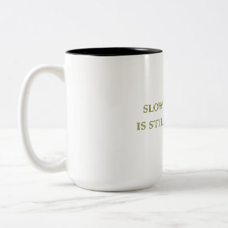 Slow Progress Motivational Mug