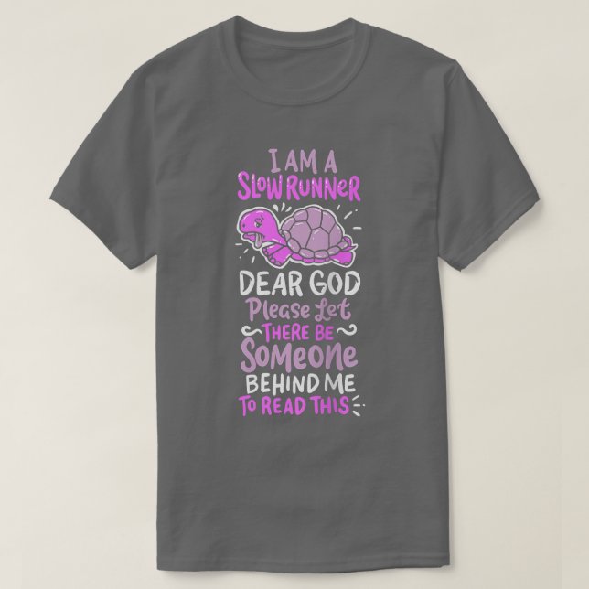 Slow Runner Turtle T  Funny Eercise Running Gift T T-Shirt (Design Front)