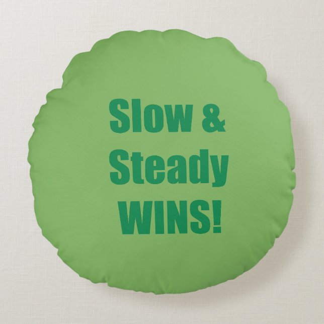 Slow & Steady WINS! Round Cushion (Front)