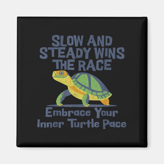 Slow Steady Wins The Race Inner Turtle Pace Funny  Magnet (Front)