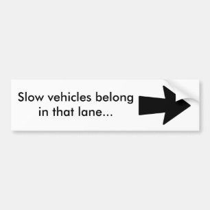 Slow vehicles bumber sticker