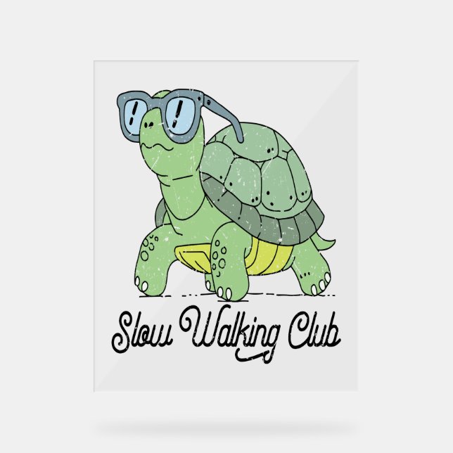 Slow Walking Club Cute Funny Turtle Acrylic Sign (Front)
