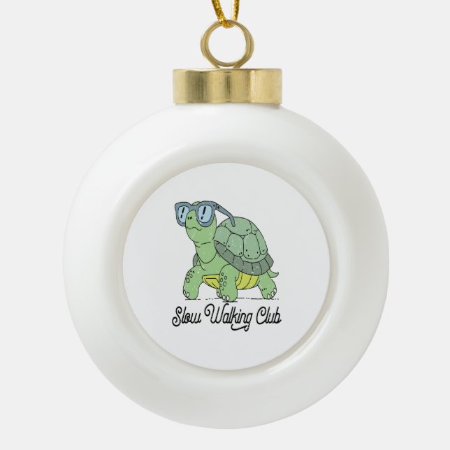 Slow Walking Club Cute Funny Turtle Ceramic Ball Christmas Ornament (Front)