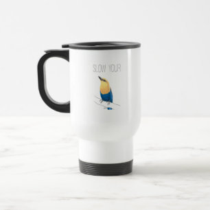 Slow Your Roll (Blue-bellied Roller) Travel Mug