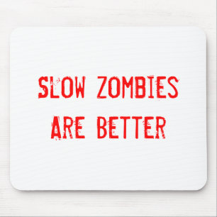 Slow Zombies Mouse Mat