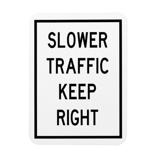 Slower Traffic Keep Right Car Magnet (Vertical)