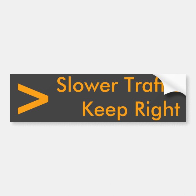 Slower Traffic   Keep Right - Customised Bumper Sticker (Front)