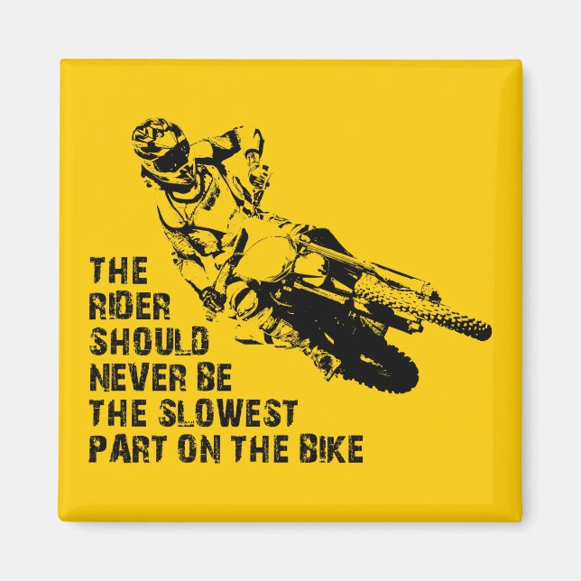 Slowest Part Dirt Bike Motocross Fridge Magnet (Front)