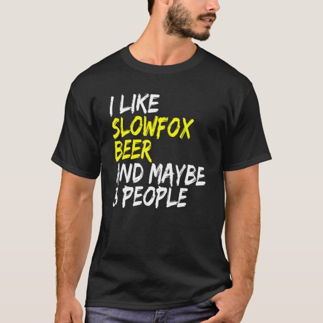 Slowfox Beer Drinker I like Slowfox & Beer Dancing T-Shirt (Front)