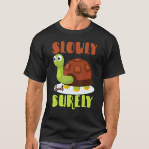 Slowly But Surely Motivational Tortoise Turtle Rab T-Shirt