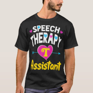 SLP Assistant s Speech Therapy Pathology Assistant T-Shirt