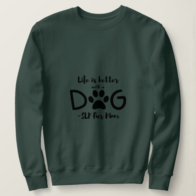 SLP Fur Mum Sweatshirt (Design Front)