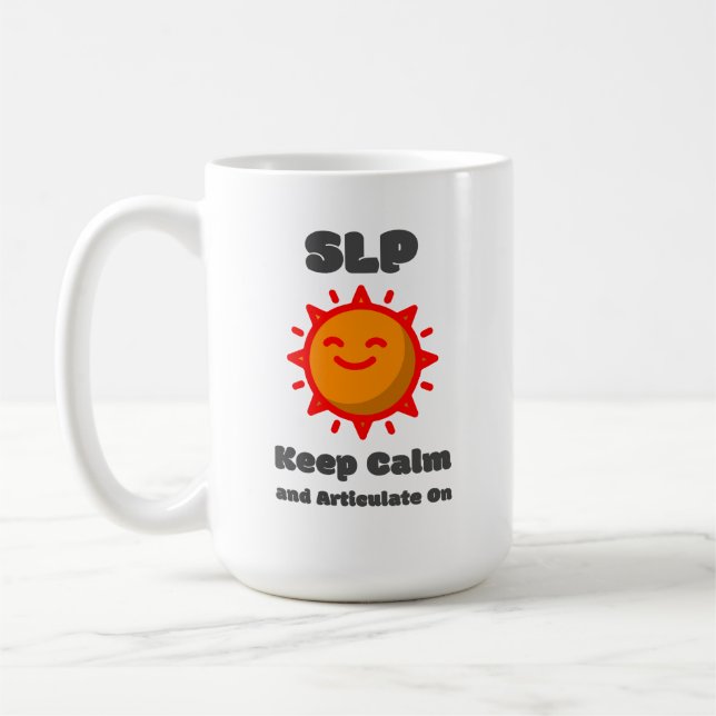 SLP Keep Calm and Articulate On Mug (Left)