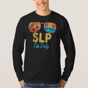 Slp Off Duty Sunglasses Happy Last Day Of School S T-Shirt