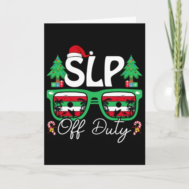 Slp Off Duty Xmas Speech Language Pathologist Chri Card (Front)