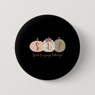 Slp Pumpkin Speech Language Pathologist Fall Autum 6 Cm Round Badge