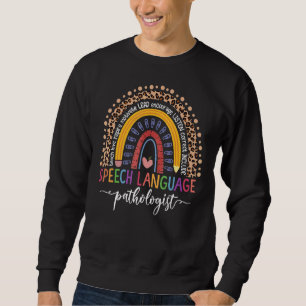 SLP Speech Language Pathologist Speech Therapy Sweatshirt