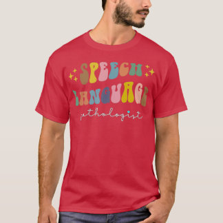 SLP Speech Language Pathologist Speech Therapy T-Shirt