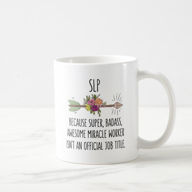 SLP Speech Language Pathologist Therapist Teacher Coffee Mug (Right)