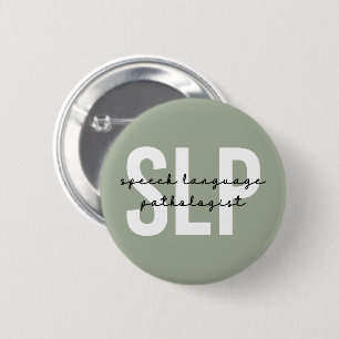 SLP Speech Pathologist Speech Therapist 6 Cm Round Badge