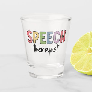 SLP Speech Pathologist Speech Therapist Shot Glass