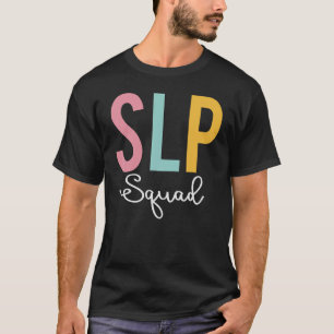 SLP Squad Colorful Women Appreciation Day Back To T-Shirt