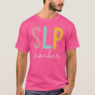 SLP Teacher Colourful Women Appreciation Day Back T-Shirt