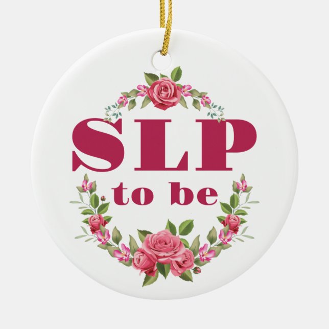 SLP to Be Future Speech Language Pathologist Ceramic Tree Decoration (Front)