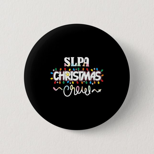 Slpa Christmas Crew Speech Pathology Istant Xma  6 Cm Round Badge (Front)