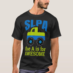 SLPA Off Road Monster Truck for Speech Pathologist T-Shirt