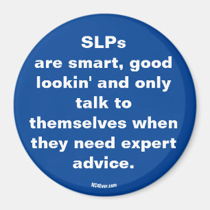 SLPs are ... Magnet