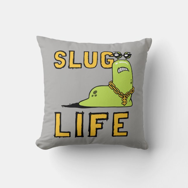Slug Life Cushion (Front)