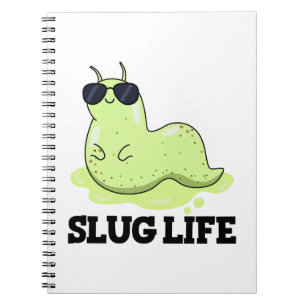 Slug Life Funny Green Slug Pun Notebook