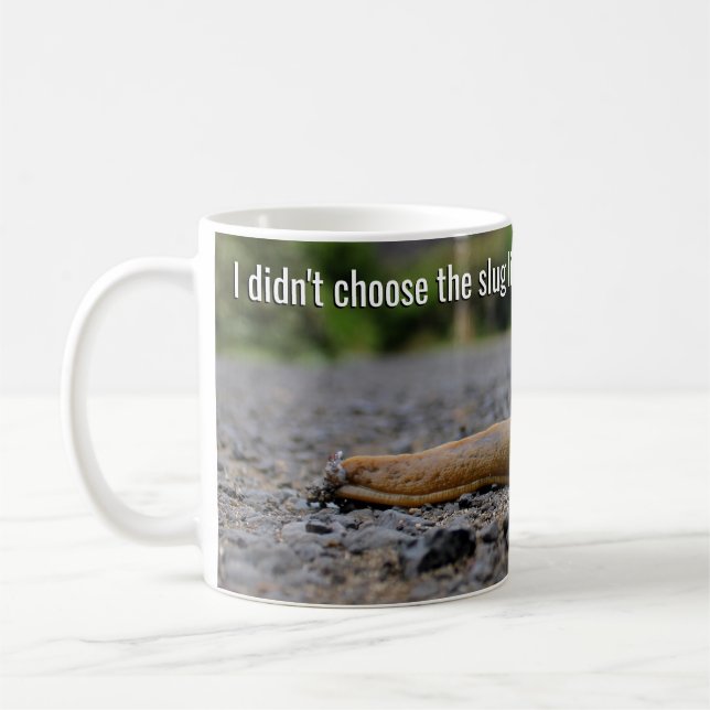 Slug Life Mug (Left)