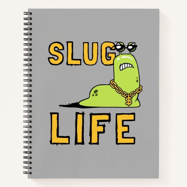 Slug Life Notebook (Front)