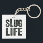 Slug Life Thug Life Key Ring<br><div class="desc">It's all about the SLUG LIFE.  If you're feeling sluggish instead of thuggish,  you're a slug thug,  and you need this.  Show those punk snails a thing or two.  I didn't choose the slug life. The slug life chose me.</div>