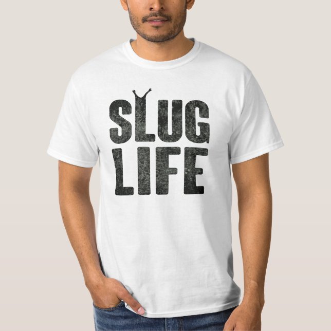 Slug Life Thug Life T-Shirt (Front)