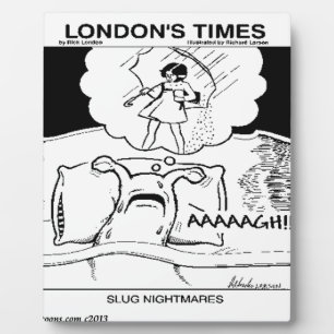 Slug Nightmares Funny Plaque
