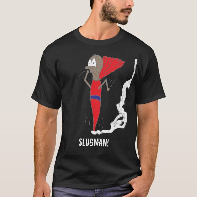 slugman...Slugman! T-Shirt (Front)