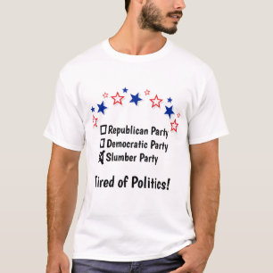 Slumber Party Funny Political T-Shirt