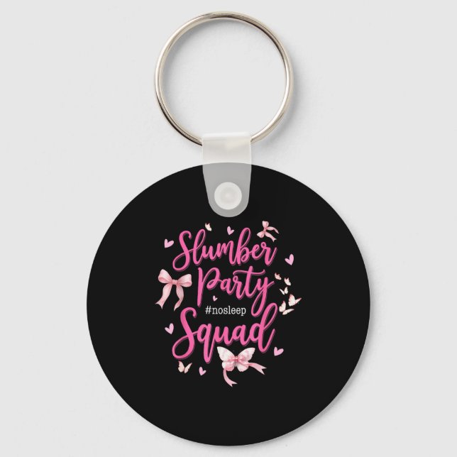 Slumber Party Squad No Sleep Girls Weekend Coquett Key Ring (Front)