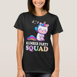 Slumber Party Squad Sleepover Squad Pajama Unicorn T-Shirt